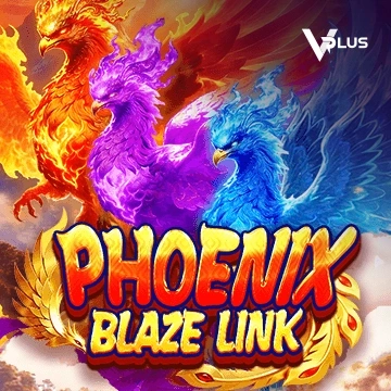 Vplus : Phoenix Blaze Link - BOYBET168