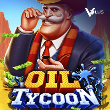 Vplus : Oil Tycoon - BOYBET168
