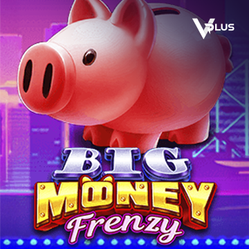 Vplus : Big Money Frenzy - BOYBET168