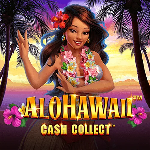 Playtech : Alohawaii: Cash Collect™ - BOYBET168