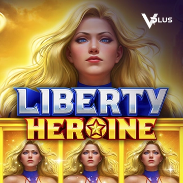 Vplus : Liberty Heroine - BOYBET168